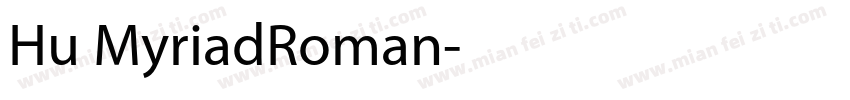Hu MyriadRoman字体转换